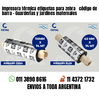 Impresora térmica etiquetas para zebra  código de barra - Guarderías y jardines maternales